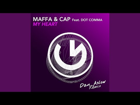 My Heart (feat. Dot Comma) (Dan Aslow Remix)