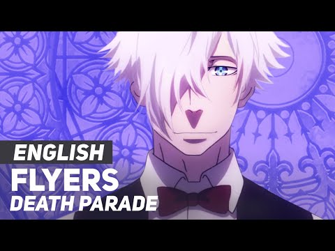 Video thumbnail for Flyers (From ”Death Parade”)