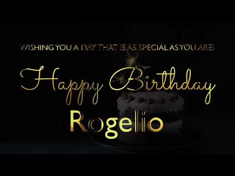 Happy Birthday Rogelio