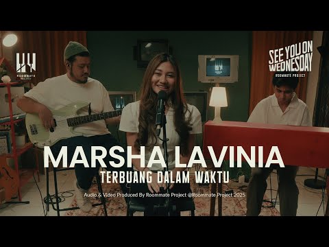 See You On Wednesday | Roommate Project, Marsha Lavinia - Terbuang Dalam Waktu (Cover) Live Session