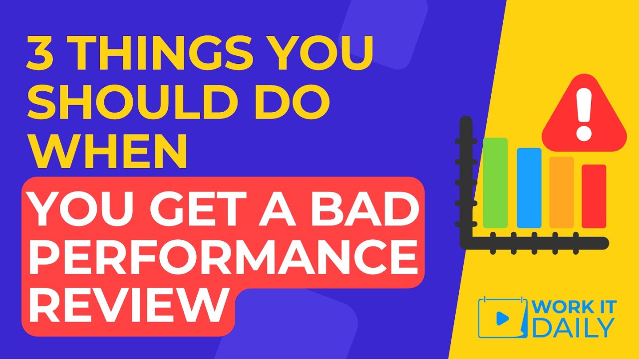 3 Things You Should Do When You Get A Bad Performance Review