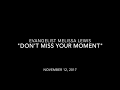 Don’t Miss Your Moment | Evangelist Melissa Lewis