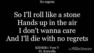 No Regrets-lyrics-KSHMR×Yves V(ft. Krewella)