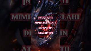 Download lagu Inilah arti mimpi berkelahi dengan jin atau hantu #shorts #feedshorts #short mp3