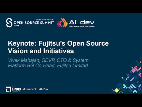 Keynote: Fujitsu's Open Source Vision and Initiatives - Vivek Mahajan, SEVP