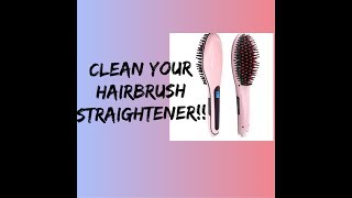 HOW-TO CLEAN YOUR HAIRBRUSH STRAIGHTENER!!!!!