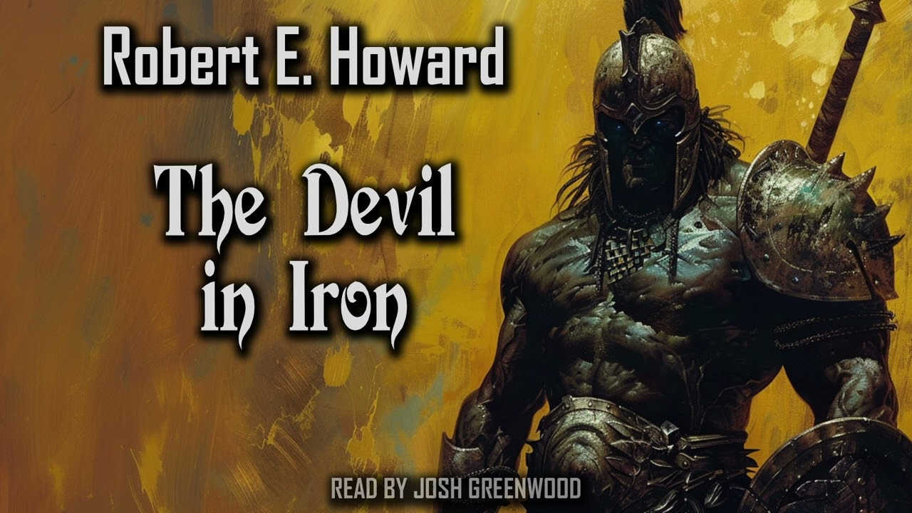 The Devil in Iron by Robert E. Howard | Conan the Barbarian | Audiobook