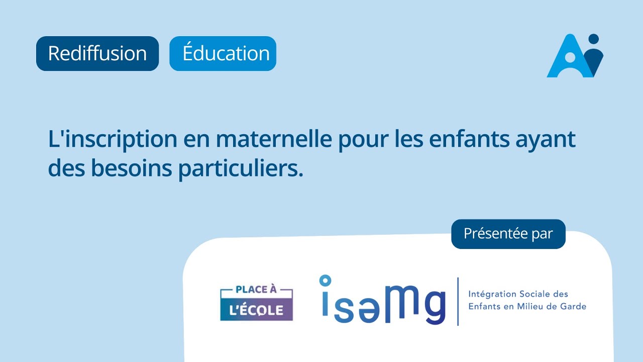 L'inscription scolaire en maternelle pour les enfants ayant des besoins particuliers