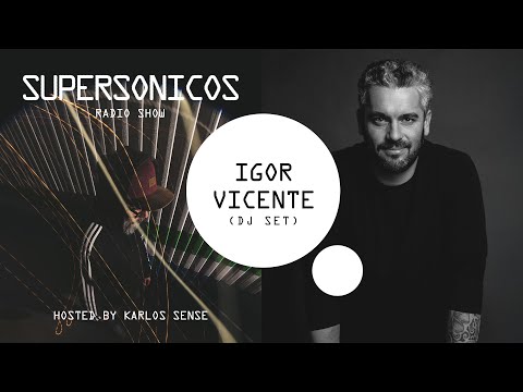 Igor Vicente - Supersonicos radio show hosted by Karlos Sense - 26 Ago 2025