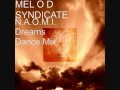 MEL O D Syndicate - N.A.O.M.I. Dreams Dance Mix