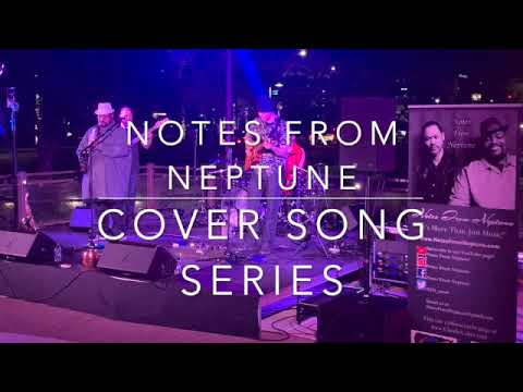 Evil Ways - #Jammin’ Cover - Santana (Performance by Notes From Neptune)