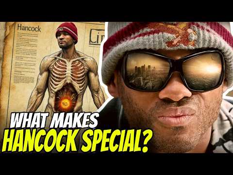ANATOMY OF HANCOCK | HOW STRONG IS HE? WHY IS HE CONSIDERED A COSMIC GOD?