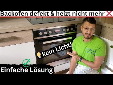 Backofen defekt & heizt nicht mehr ❌ kein Licht 💡 Einfache Lösung!