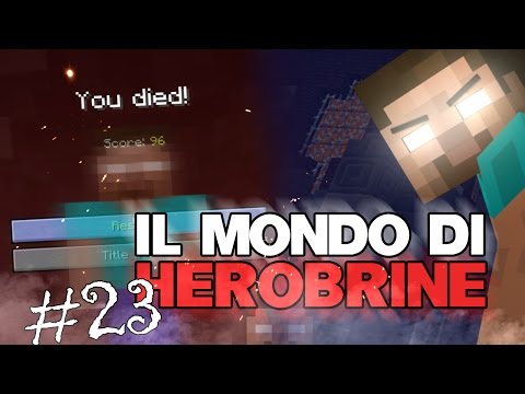 LA FINE - IL MONDO DI HEROBRINE [ULTIMO EPISODIO] #23