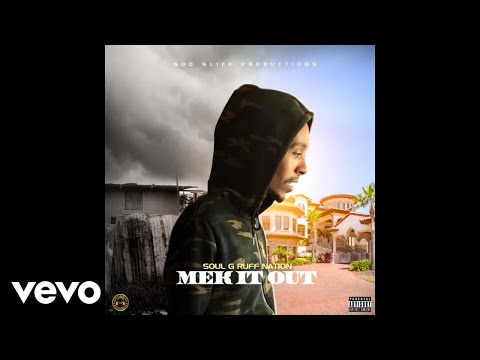 Soul G RuffNation - Mek It Out (Official Audio)