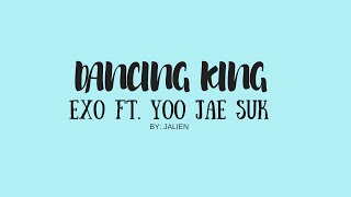 Download lagu YOO JAE SUK (유재석) & EXO – DANCING KING | Color Coded Lyrics : ENG/HAN/ROM mp3