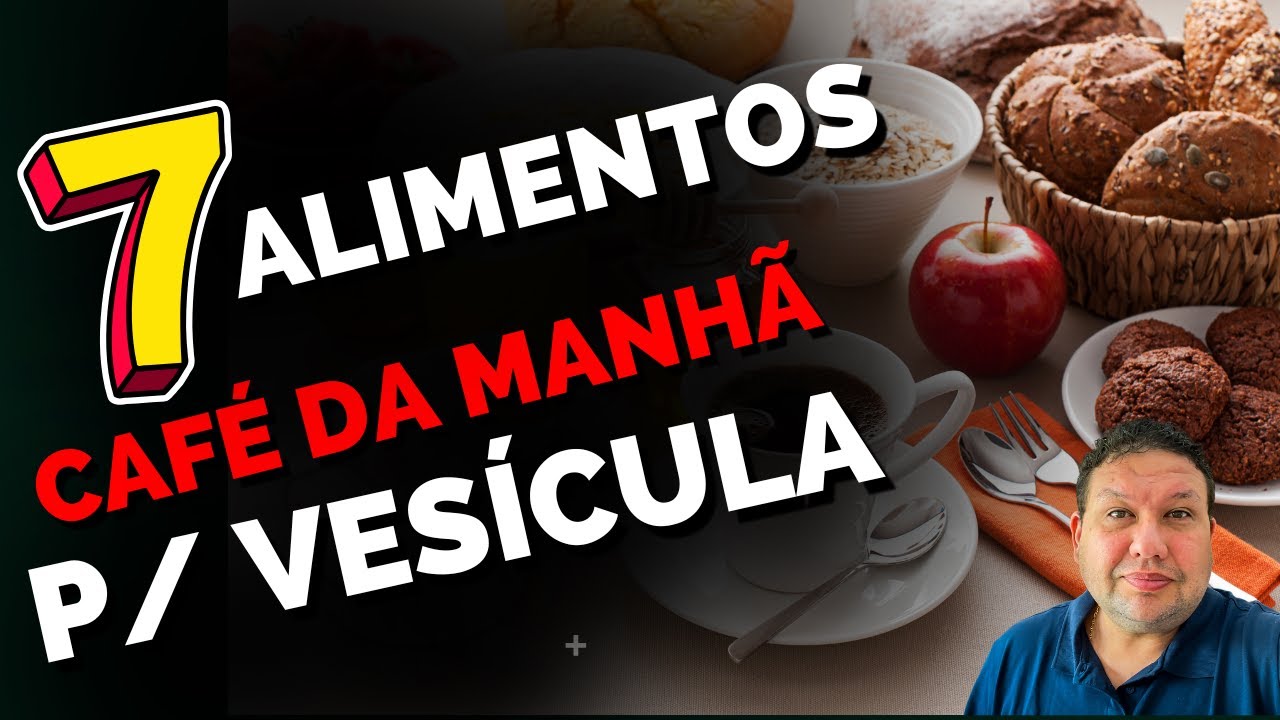 PEDRA NA VESÍCULA - 7 alimentos para seu café da manhã. O que comer com pedra na vesícula