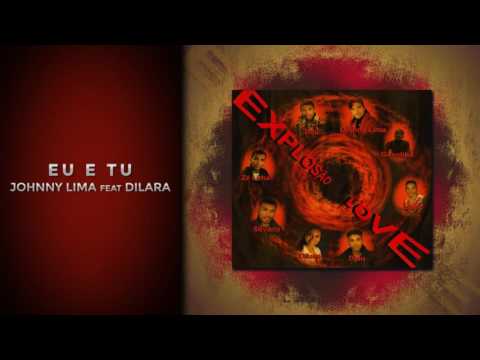 JOHNNY LIMA -  EU E TU feat Dilara [EXPLOSÃO LOVE 2003]