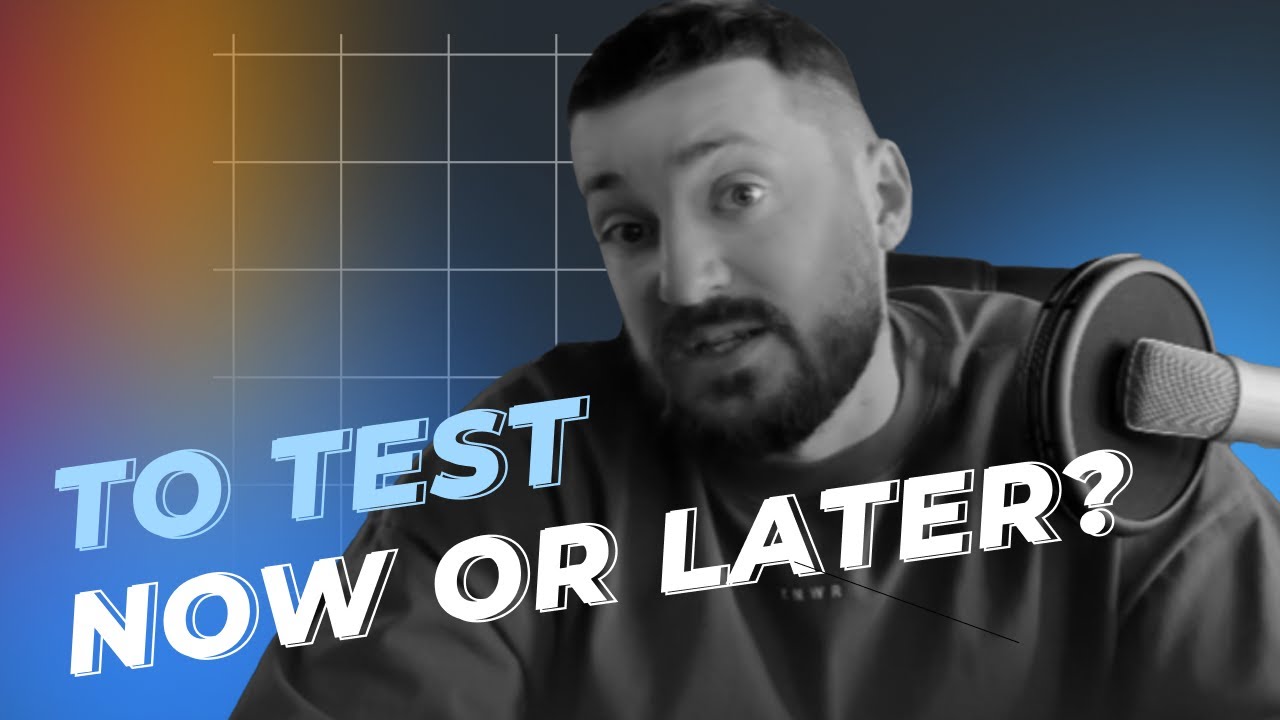 To Test Now or Later?