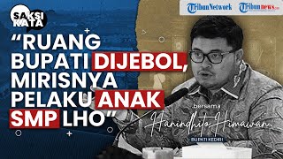 Bupati Kediri: Pembakaran Gedung Pemkab saat Demo Bikin Kondisi Lumpuh Total, Kami Tak Punya Tempat