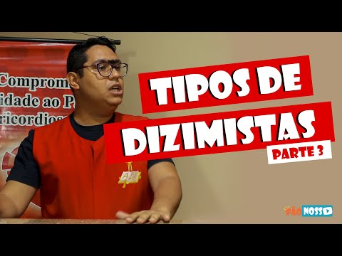 TIPOS DE DIZIMISTAS / pt3