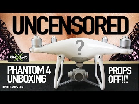 DJI Phantom 4, UNCENSORED & COMPLETE