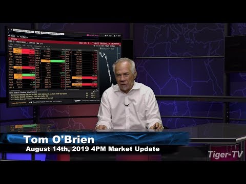 August 14th 2019, 4PM ET Market Update with Tom O'Brien on TFNN