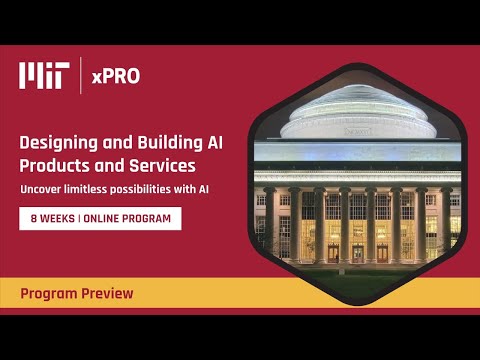 Course Preview: Designing and Building AI Products with MIT xPRO |  | Emeritus