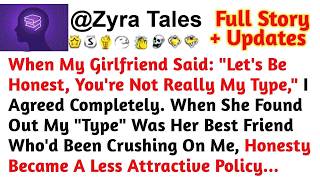 When My Girlfriend Said： ＂Let's Be Honest, You're Not Really My Type,＂ I Agreed ⧸⧸Reddit Stories