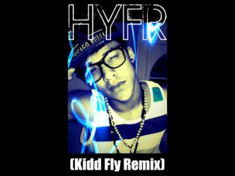 Kidd Fly - HYFR (Drake Remix) 2012