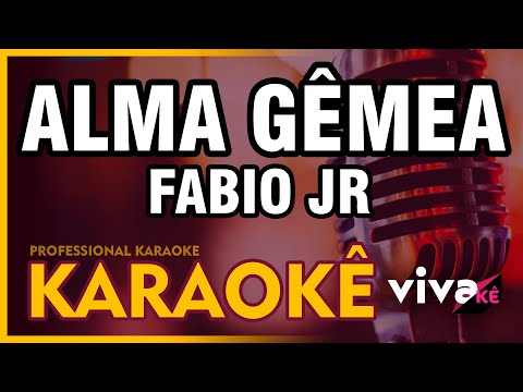 Alma Gêmea - Fabio Jr (KARAOKE) com BACKING VOCAL 🎤