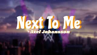 Download lagu Axel Johansson - Next To Me (Alan Walker Style ) mp3