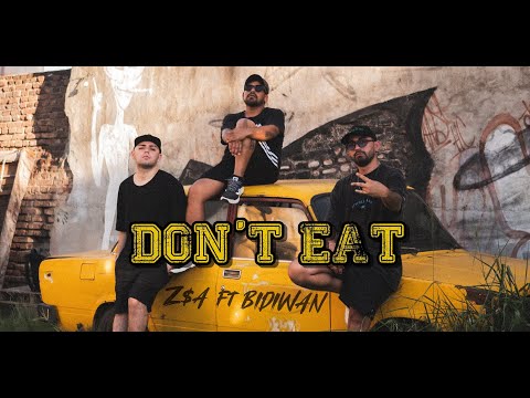 Z$A ft BIDIWAN / Don´t eat