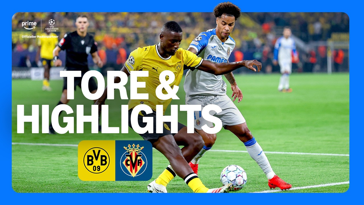 Borussia Dortmund 3 - 2 Villarreal CF highlights