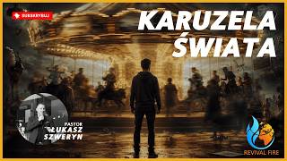 Karuzela świata▫️Pastor Łukasz Szweryn