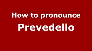 How to pronounce Prevedello