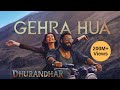 Gehra Hua (From "Dhurandhar) - Arijit Singh | Akshay | Shashwat Sachdev | Irshad Kamil | Armaan Khan