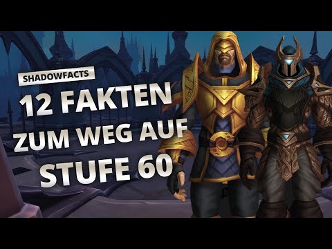Shadowfacts - 12 Fakten zum Weg auf Stufe 60 | World of Warcraft