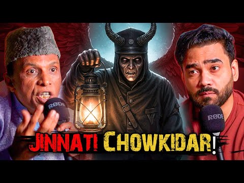 Jinnati Chowkidar | Ahmed Khan Podcast