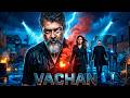 VACHAN Full Movie Hindi Dubbed Ajith Kumar Nayanthara South Family Action Drama Movie