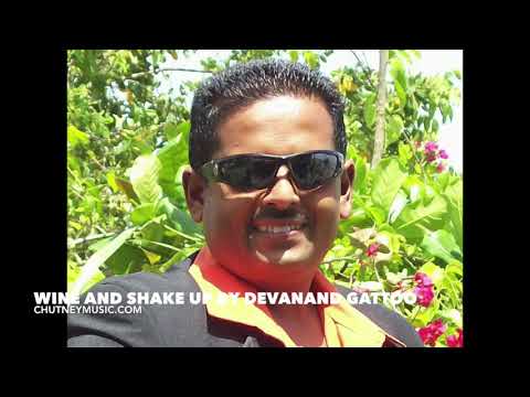 Devanand Gattoo - Wine & Shake up Your Body (Traditional Chutney Music)