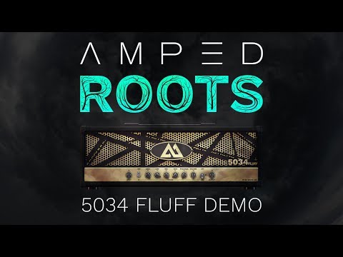 ML Sound Lab AMPED: Roots | 5034 Fluff Demo