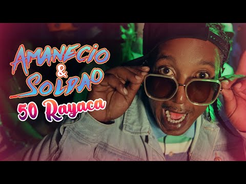 50 Rayaca  - Amanecio y Soldao [ Video Oficial By: @SánchezCreativo ]