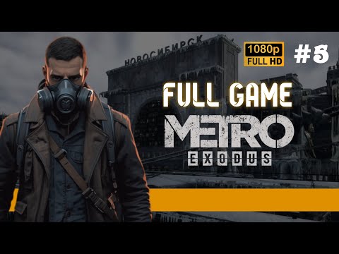 Metro Exodus Enhanced Edition – Full gameplay walkthrough | No Commentary | Part 5
