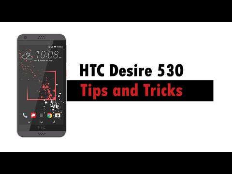HTC Desire 530 | Tips and Tricks