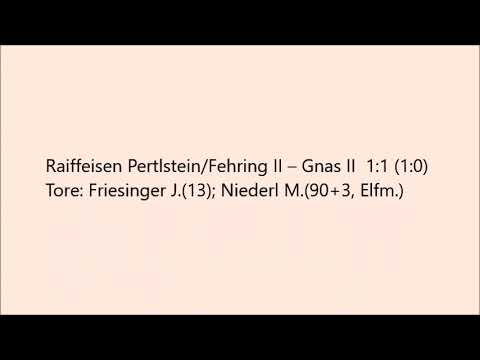 Raiffeisen Pertlstein/Fehring II – Gnas II 1:1 (1:0)