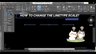HOW TO CHANGE THE LINETYPE SCALE IN AUTOCAD?