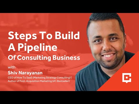 Steps To Build A Pipeline Of Consulting Business