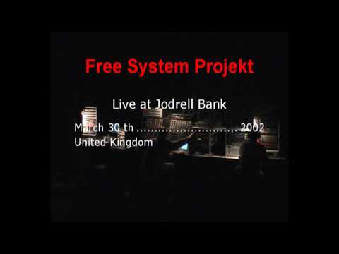 Free System Projekt Live at Jodrell Bank 2002