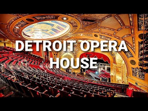 DETROIT OPERA HOUSE